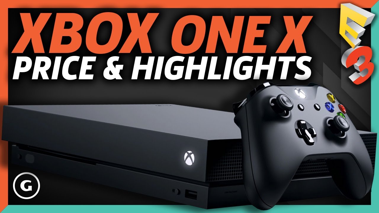 E3 2017: Xbox One X Price Reveal & Original Xbox Games Backwards Compatible - GS News Roundup