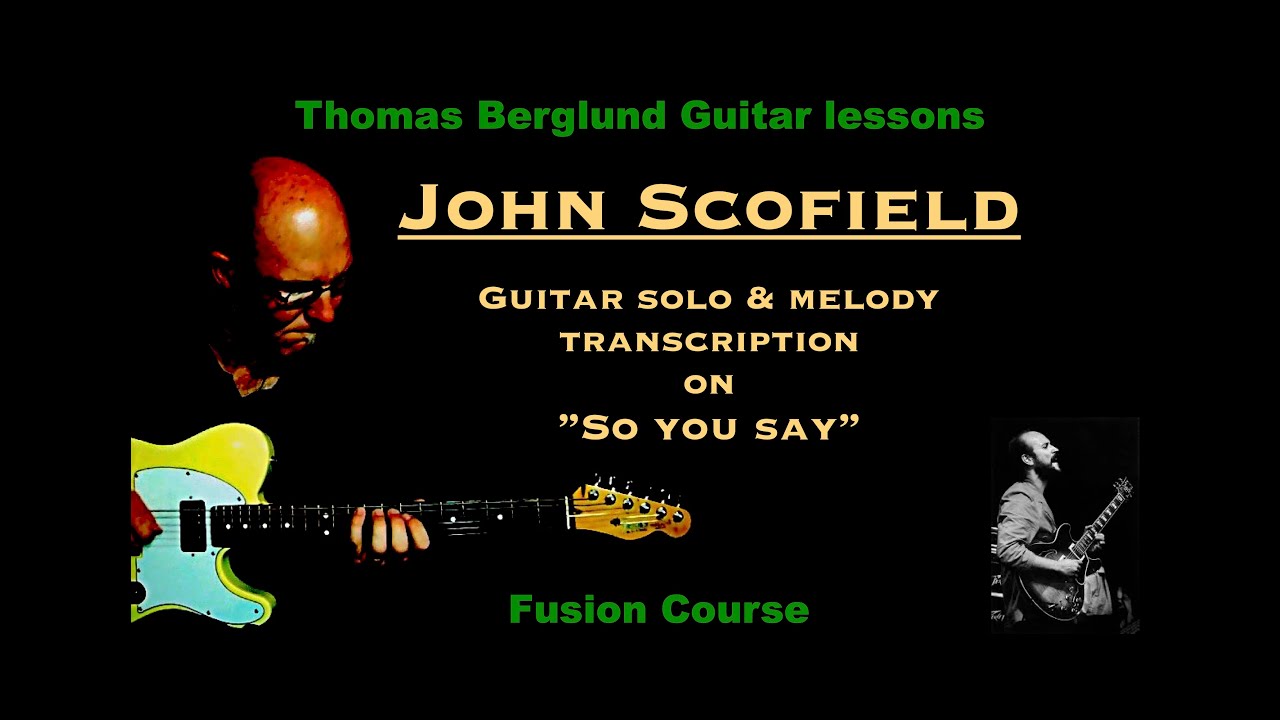 John Scofield on So you say - transcribed guitar solo & melody with back track in video