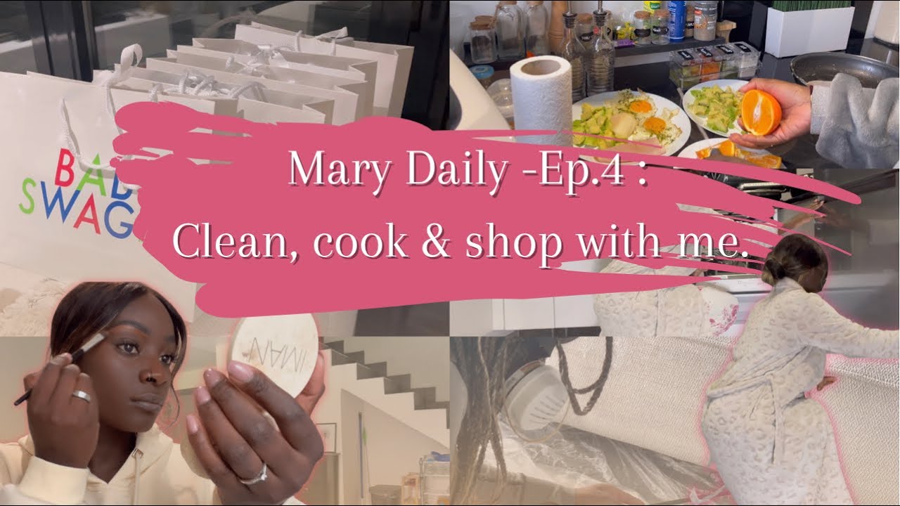 MARY DAILY - Ep.4 : Clean, cook & shop with me.