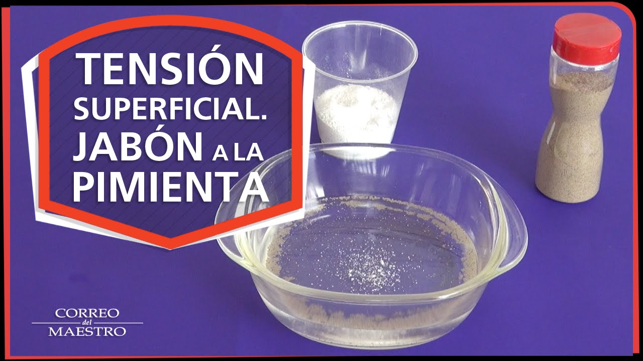 Tension superficial - Jabón a la pimienta