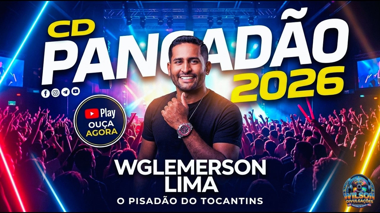 WGLEMERSON LIMA O PISADÃO DO TOCANTINS - CD PANCADÃO 2026
