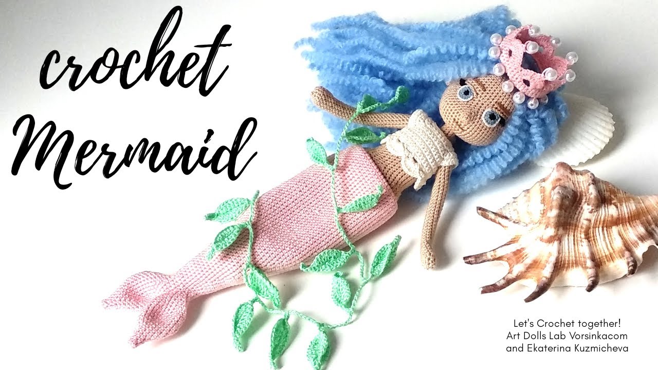 DOLL MAKING: How to Crochet little Mermaid - Art Dolls Lab Vorsinkacom