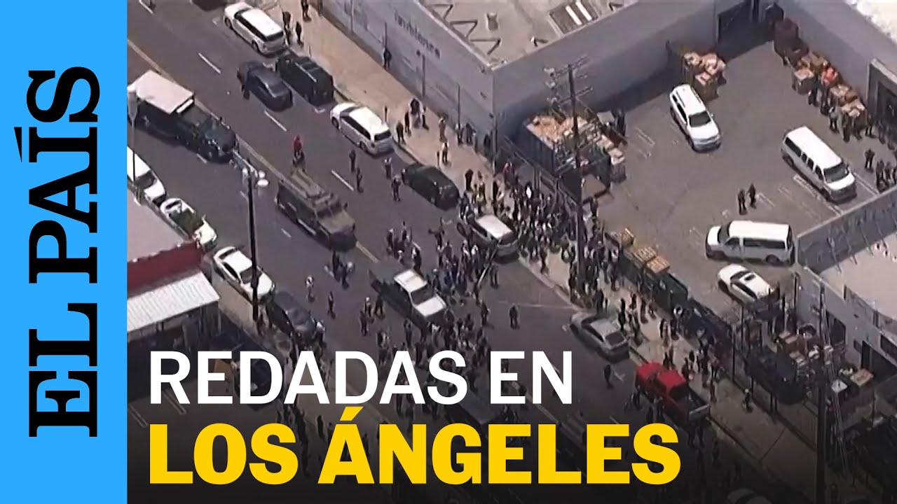 EE UU | Redada de ICE en el centro de Los Ángeles | EL PAÍS