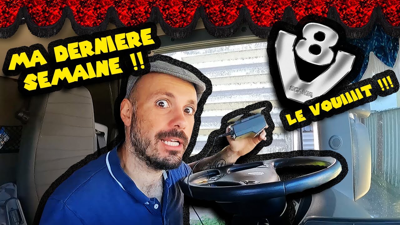 MA DERNIÈRE SEMAINE DE ROUTIER !!