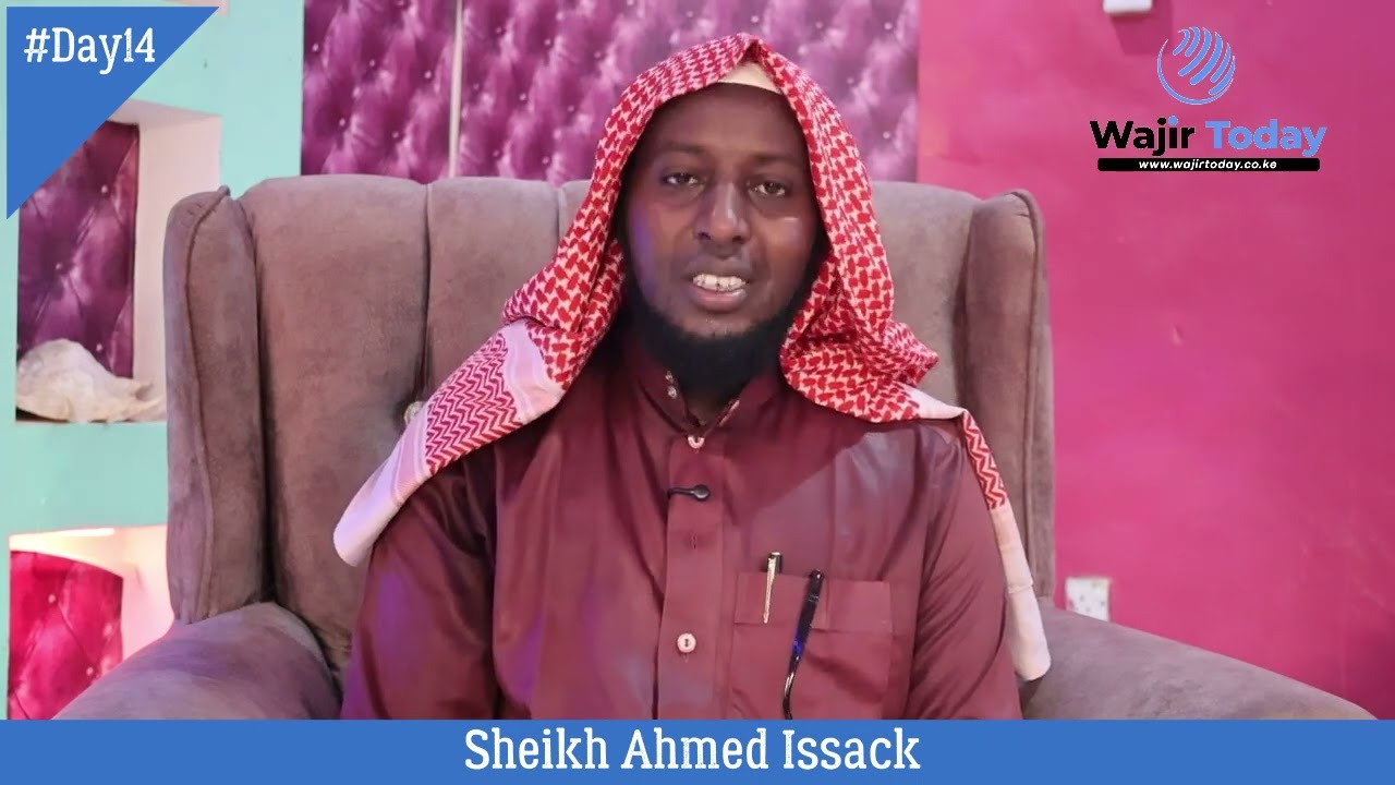 Xusuusinta Maalinta 14aad ee Ramadaanka | Sh. Axmed oo Ka Hadlaya Liqitaanka Candhuufta.