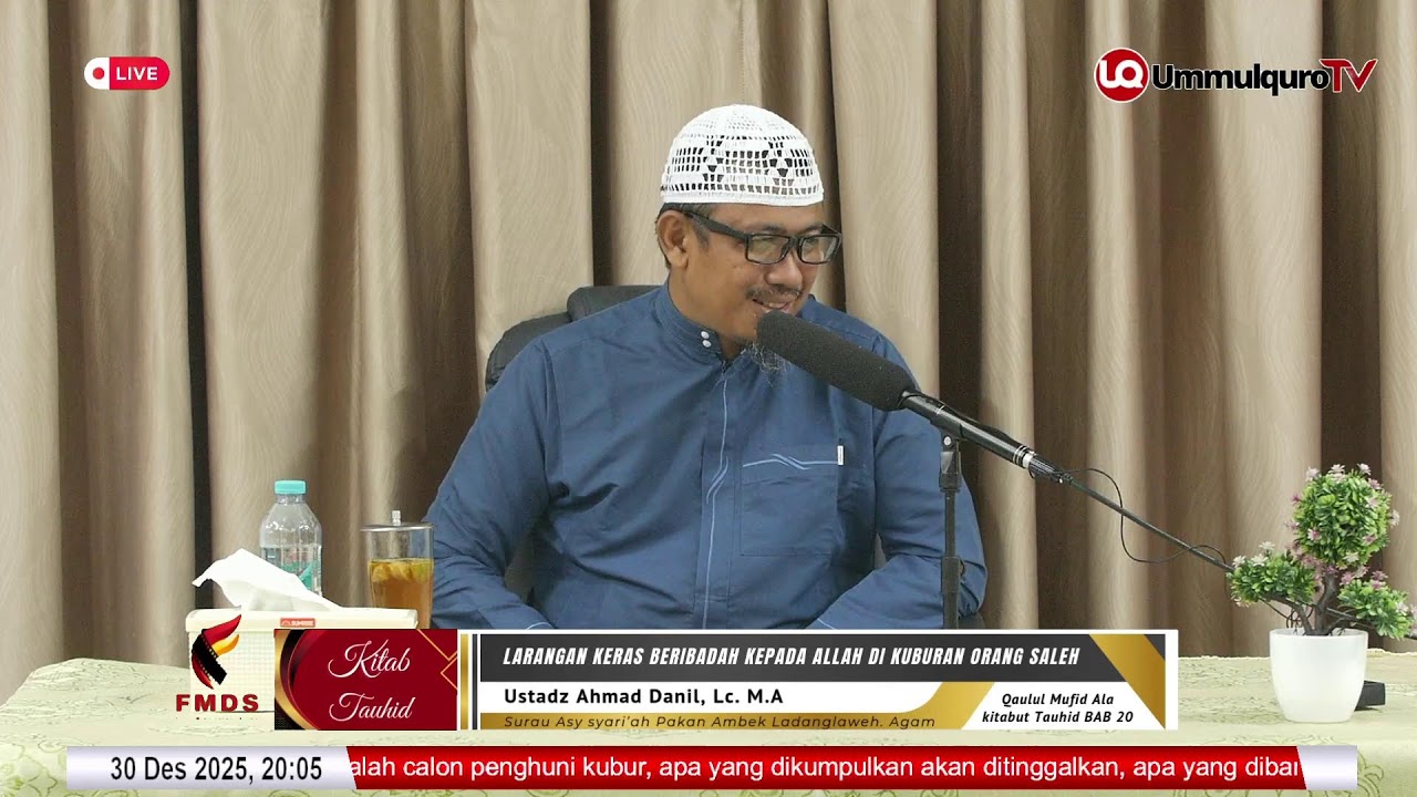 🔴[LIVE] Larangan Keras Beribadah kepada Allah di Kuburan Orang Saleh," | Ustadz Ahmad Danil Lc.MA