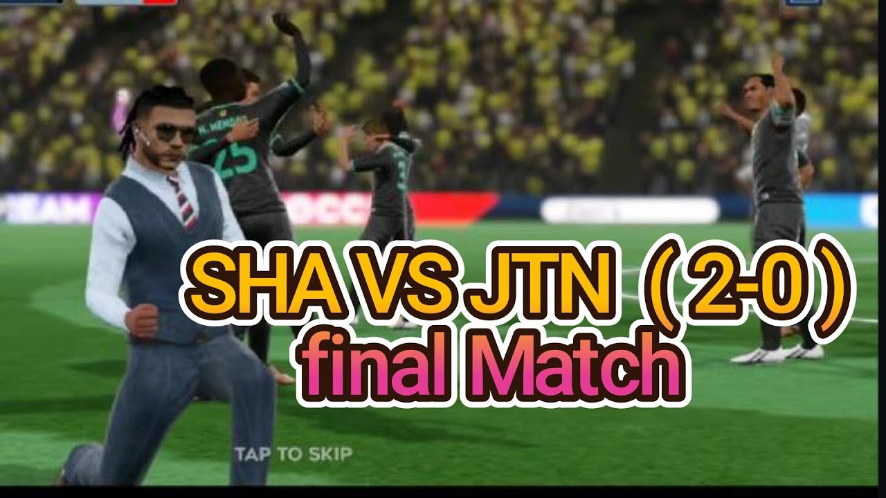 SHA VS JTN (2-0) full match