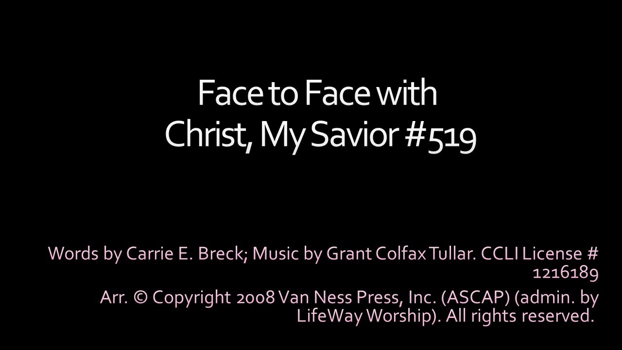 Face to Face with Christ, My Savior - Lyric Video
