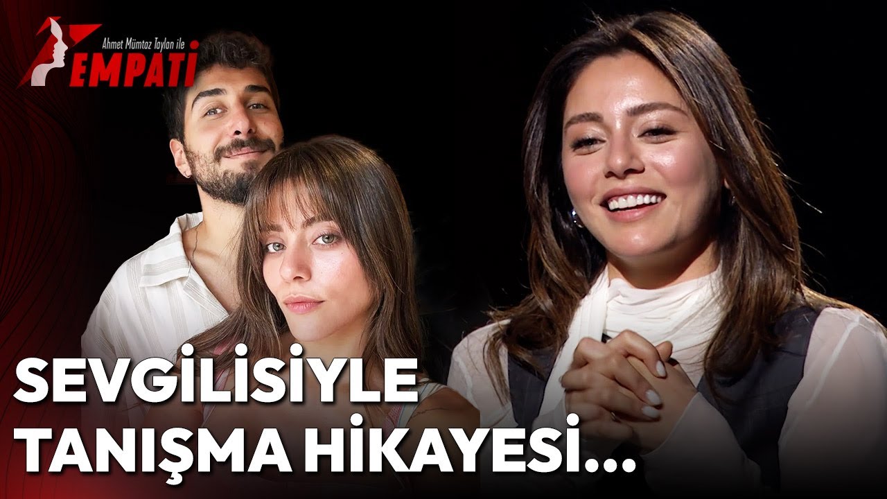 Sıla T&uuml;rkoğlu'nun Sevgilisiyle Tanışma Hikayesi Şaşırttı | Empati #sılat&uuml;rkoğlu