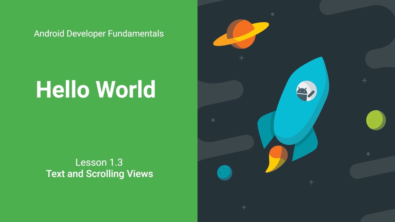 Text and Scrolling Views (Android Development Fundamentals, Unit 1: Lesson 1.3)