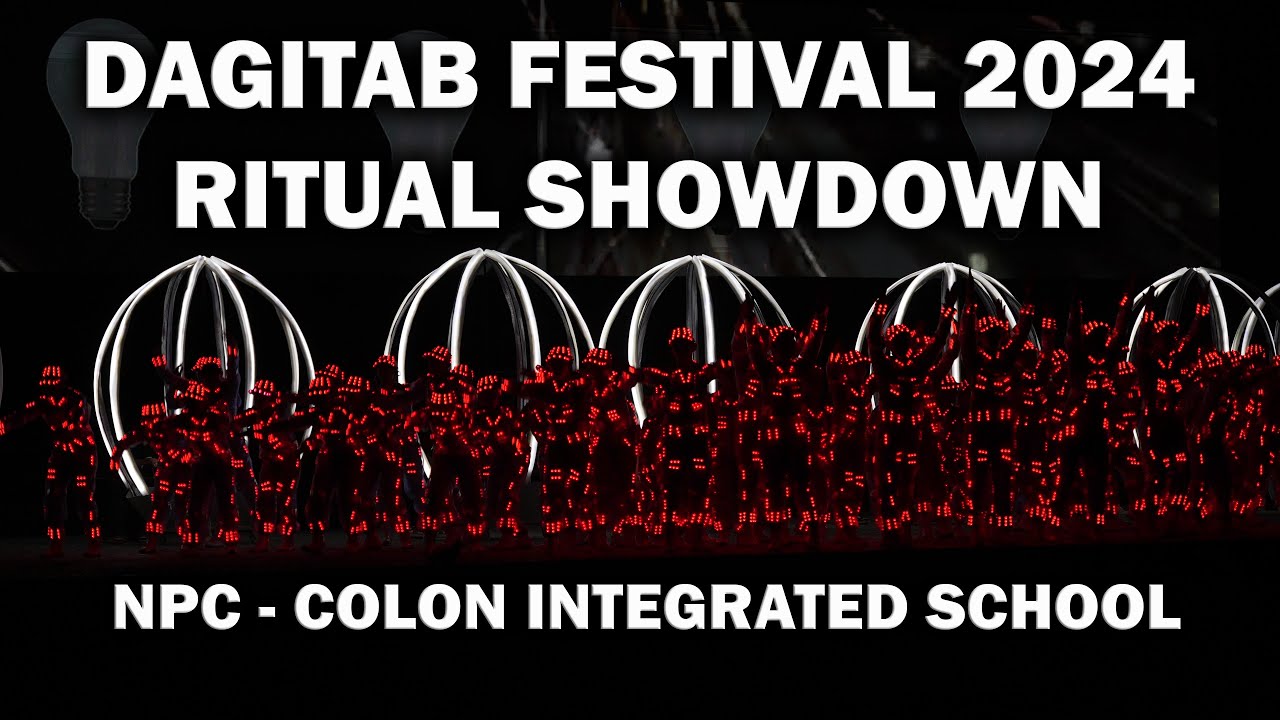 Dagitab Festival 2024 Ritual Showdown - NPC - Colon Integrated School