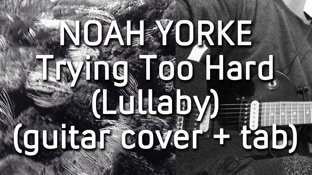 Noah York - Trying Too Hard (Lullaby) | guitar cover + tab | Дмитрий Моторин