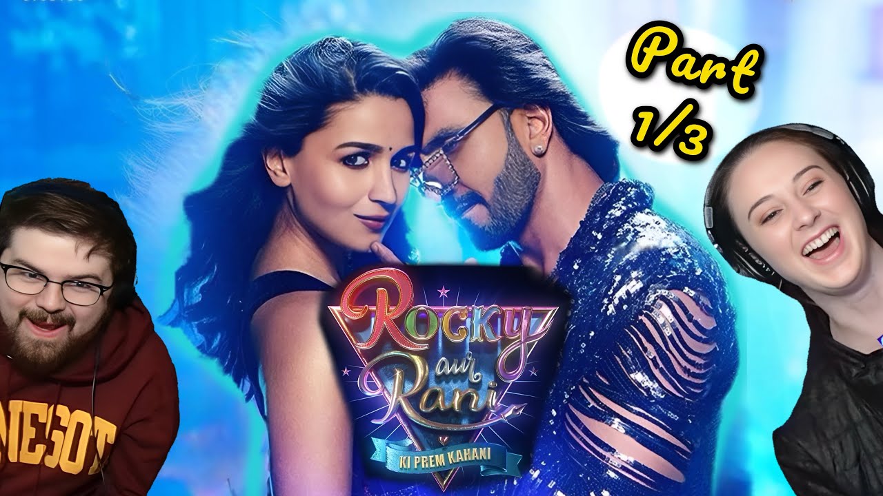 Americans REACT to Rocky Aur Rani Kii Prem Kahaani | Part 1/3 | Alia Bhatt | Ranveer Singh