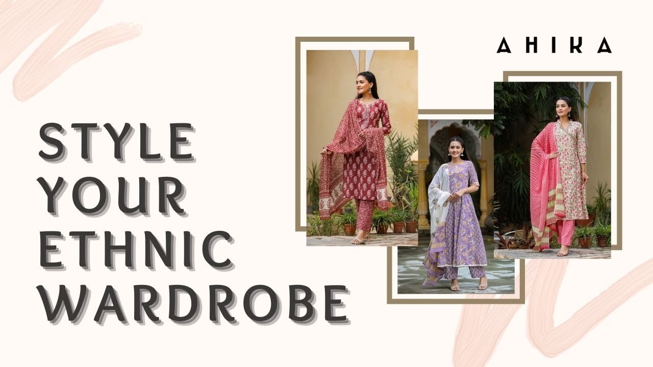 Style your Ethnic Wardrobe with AHIKA