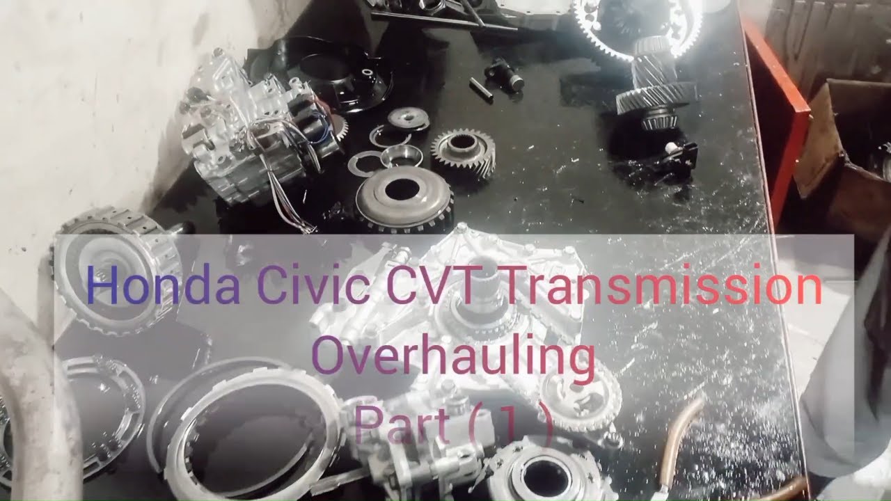 Honda Civic CVT Transmission Overhauling (Part 1 ) || Honda Civic Automatic transmission Rebuild