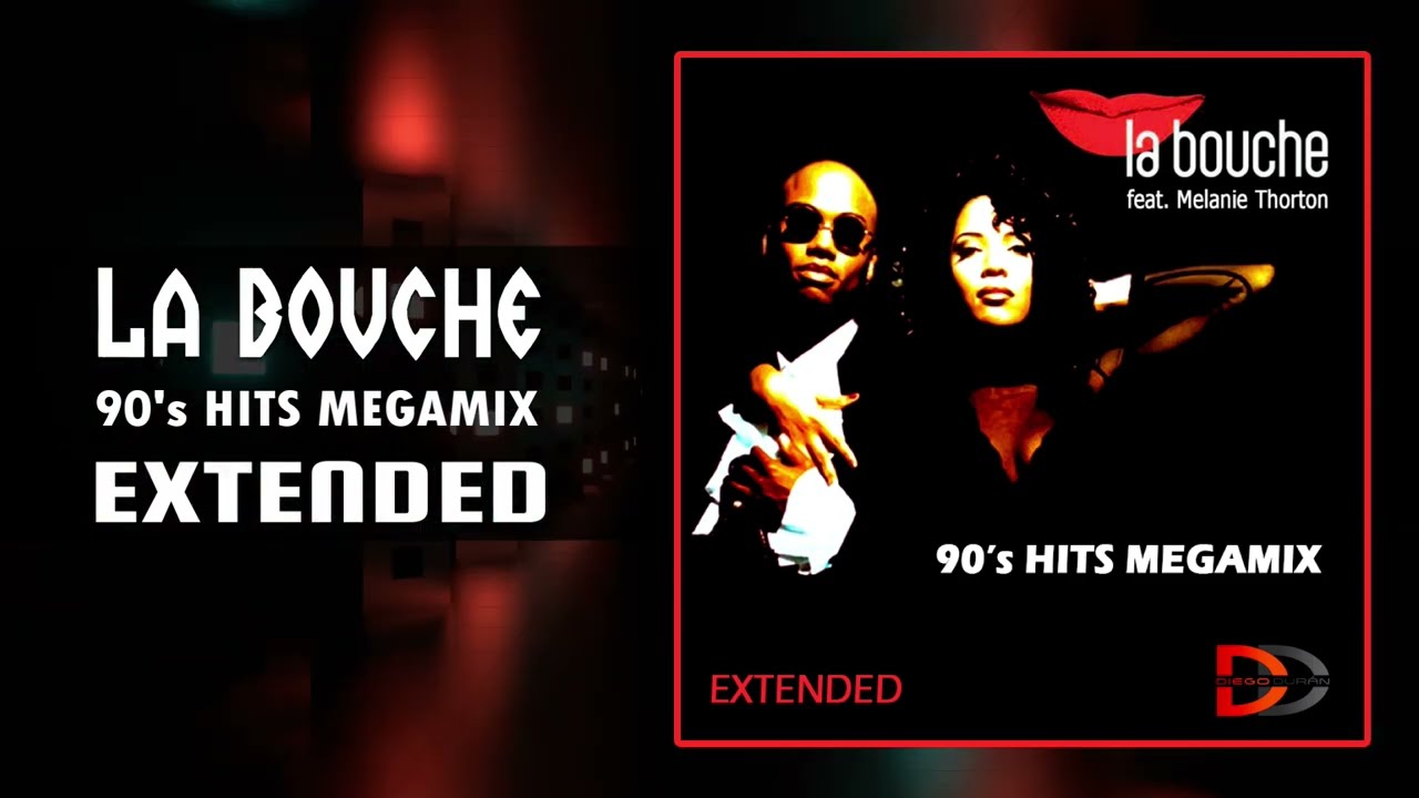 LA BOUCHE 90's hits megamix extended