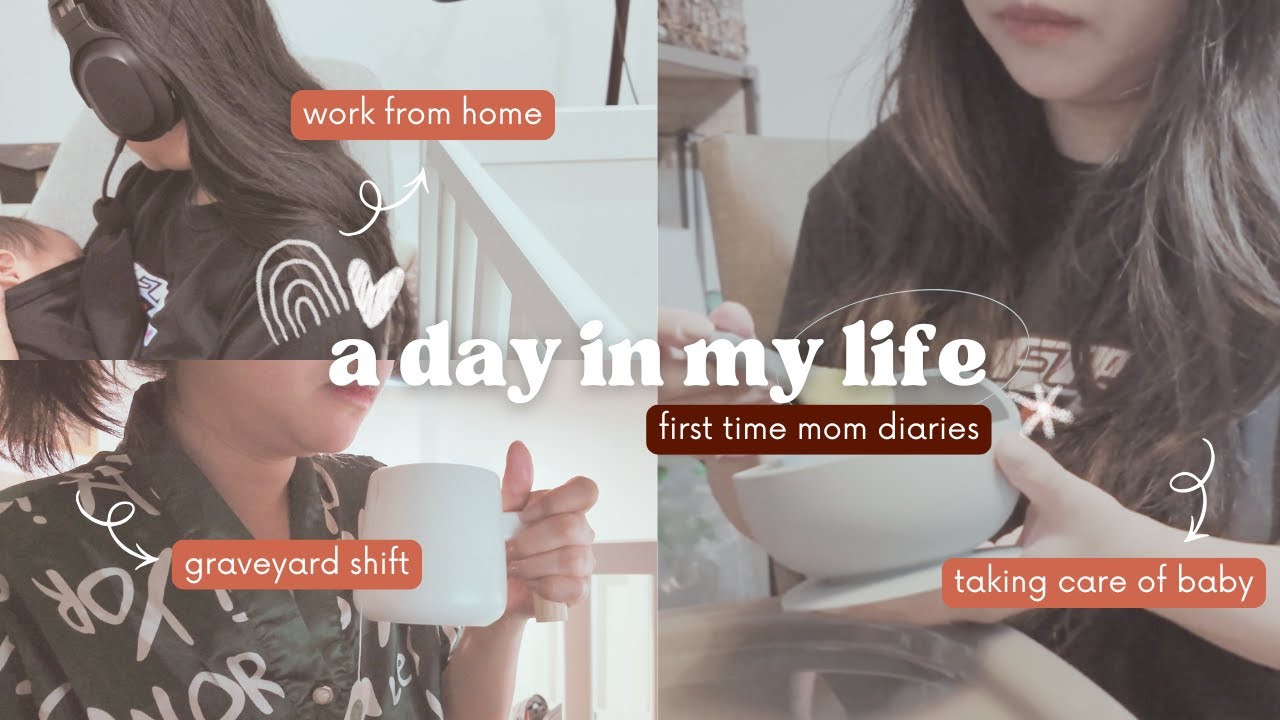 a day in my life | first time mom, WFH, graveyard shift