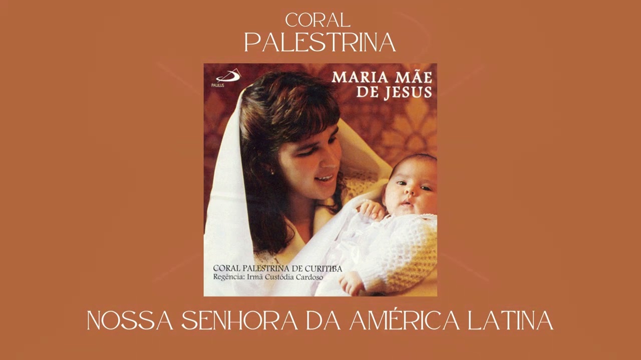 Coral Palestrina - Nossa Senhora da América Latina