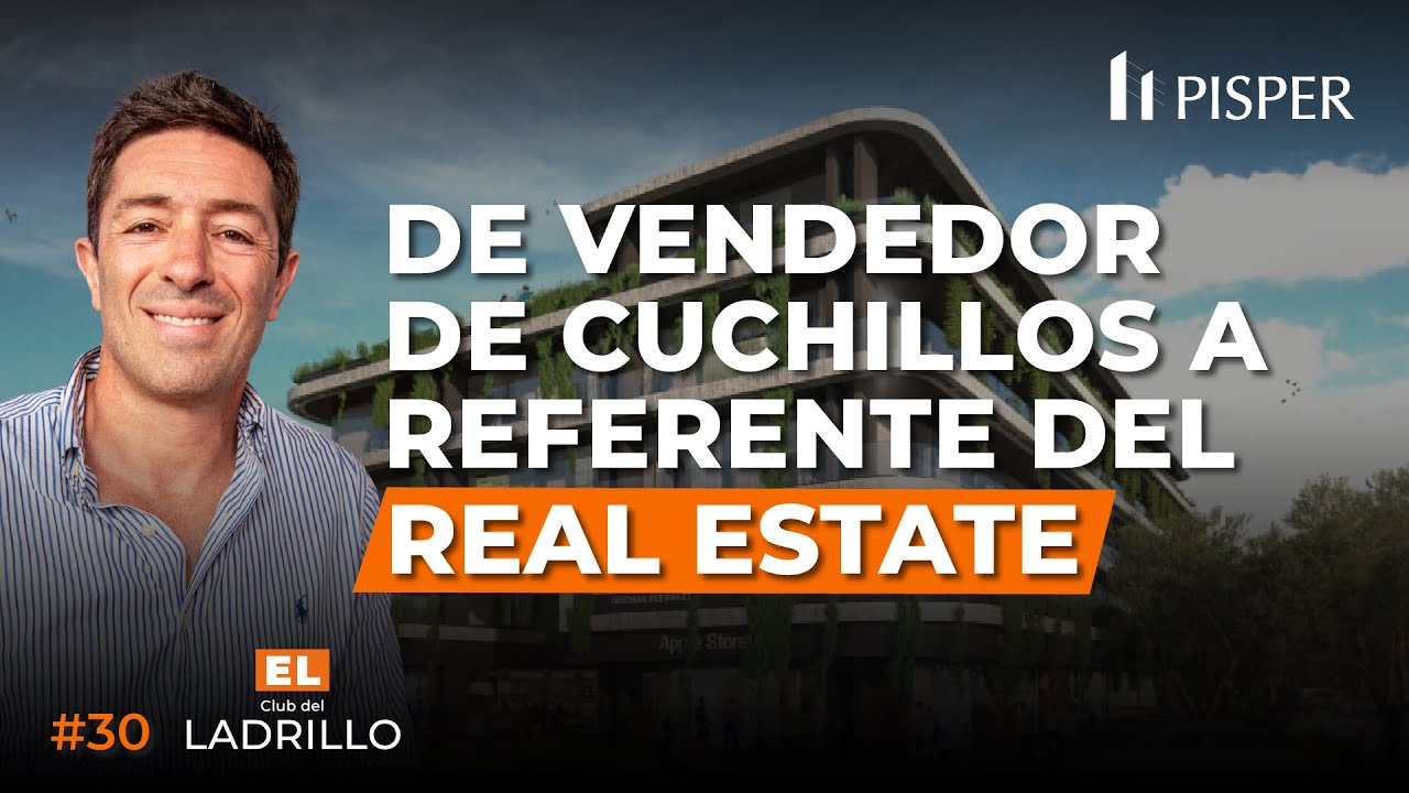 #30 - De vendedor de cuchillos, al éxito en el Real Estate, Marcelo de Blasis