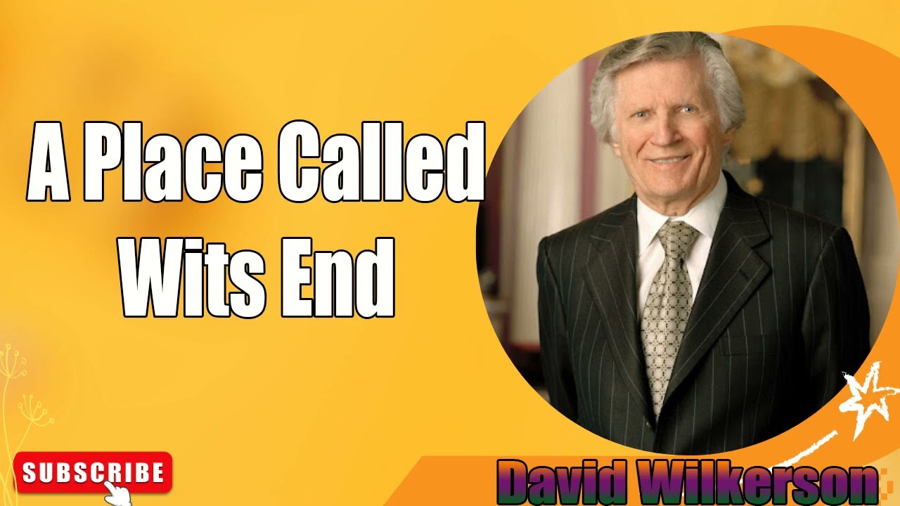 David Wilkerson - A Place Called Wits End   Must Hear