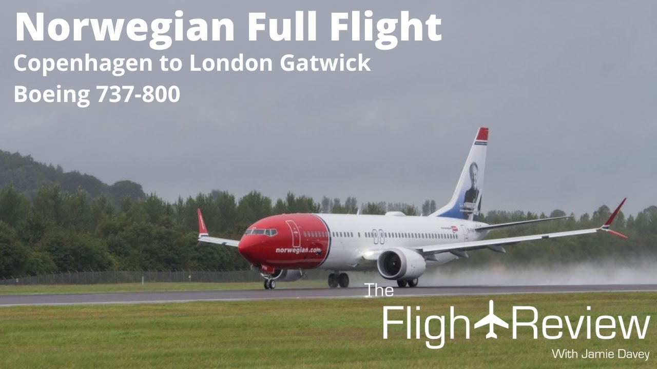 ✈ Norwegian D8 2909 | Full Flight- BUMPY | Copenhagen to London Gatwick | 737-800