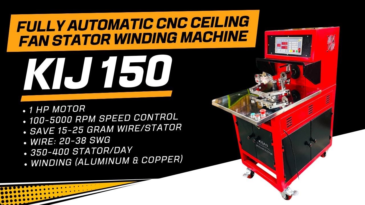 KIJ 150 Fully Automatic CNC Ceiling Fan Stator Winding Machine | Price & Features Explained
