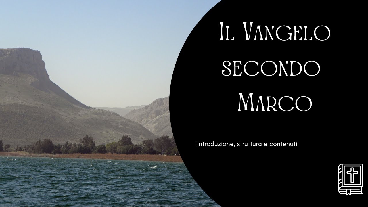 Il Vangelo secondo Marco: Introduzione, struttura e contenuti