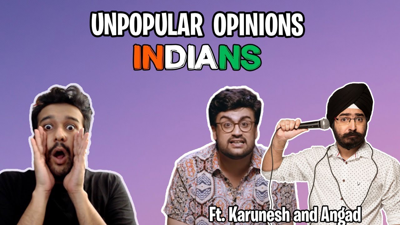 Unpopular Indian Opinions ft @KaruneshTalwar @babyover