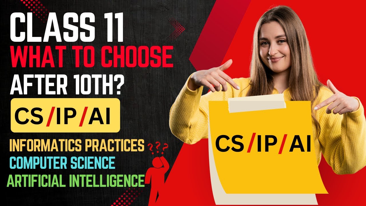 Best Subject for Class 11 &ndash; CS, IP, or AI? | Career Guidance by Barkha Mam| Confused in CS, IP & AI?