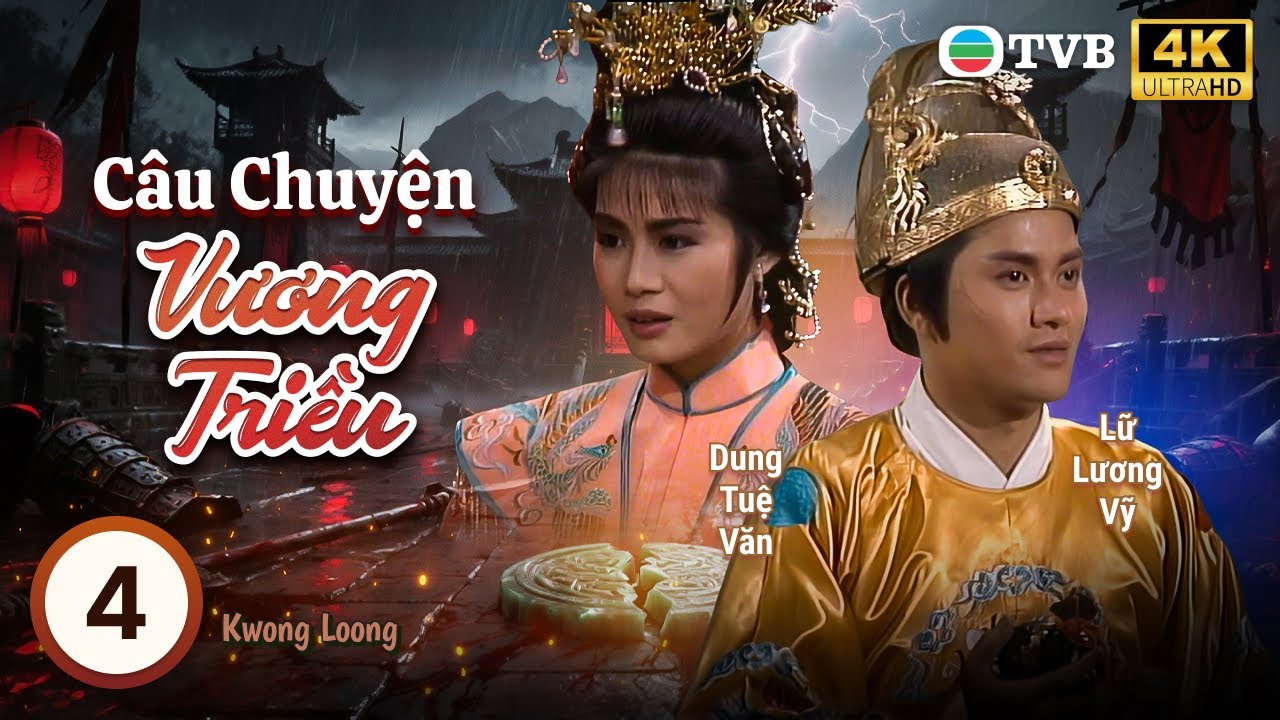 Phim TVB lồng tiếng Câu Chuyện Vương Triều 4K (Kwong Loong) 4/20 | Thạch Tu, Lữ Lương Vỹ | 1987
