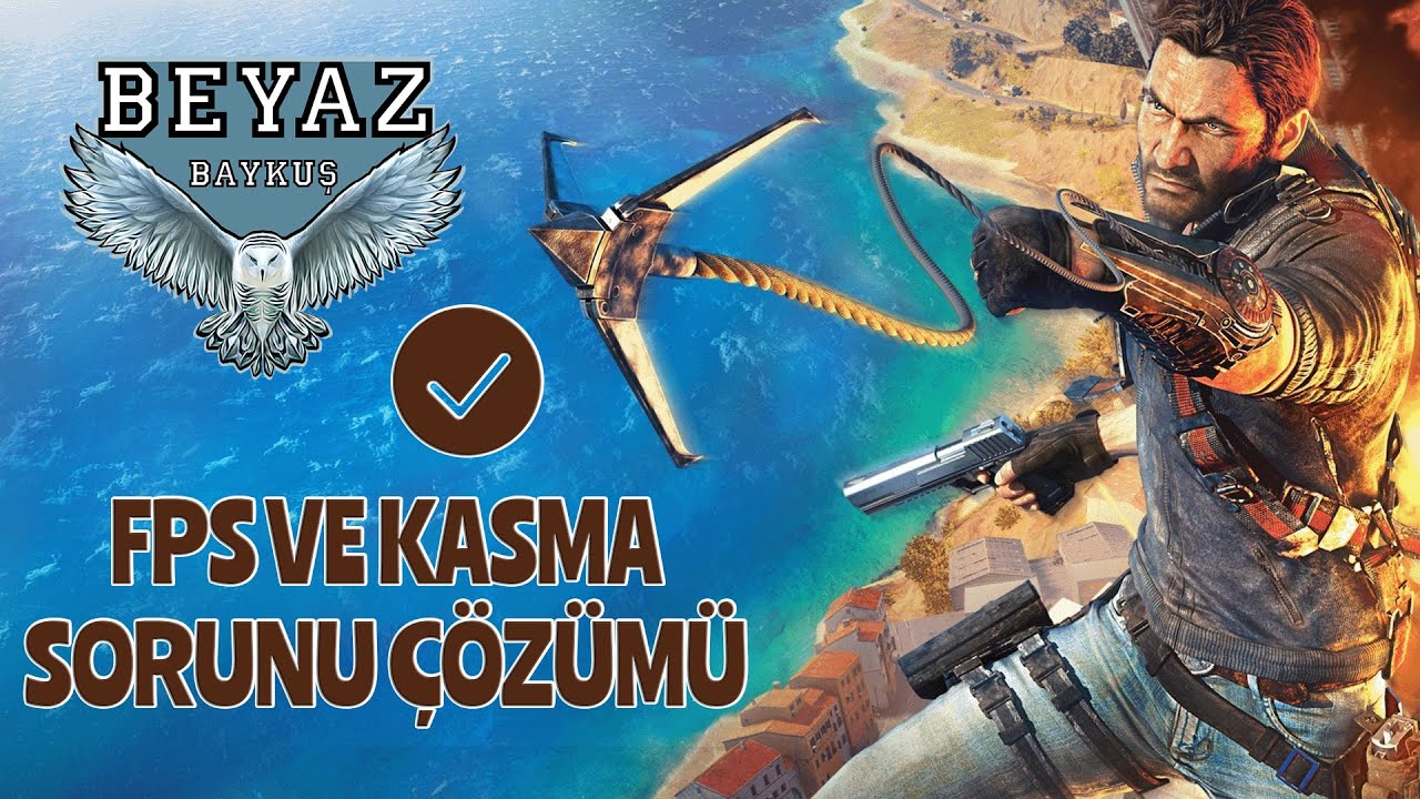 Just Cause 3 Fps ve Kasma Sorunu Çözümü