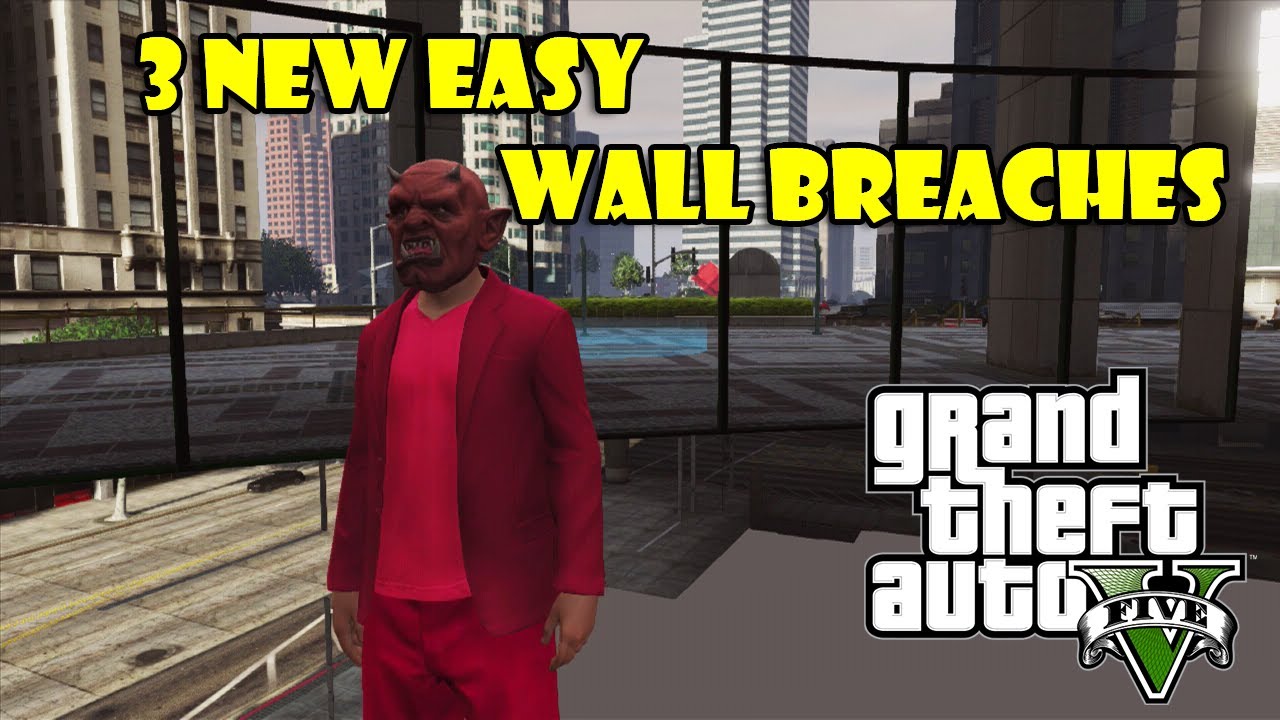 GTA 5 Online - 3 New Wall breaches 
