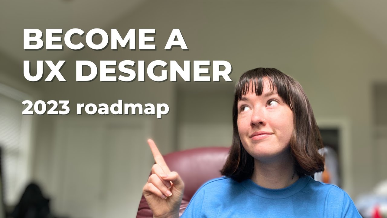 How to become a UX designer | 2023 Roadmap