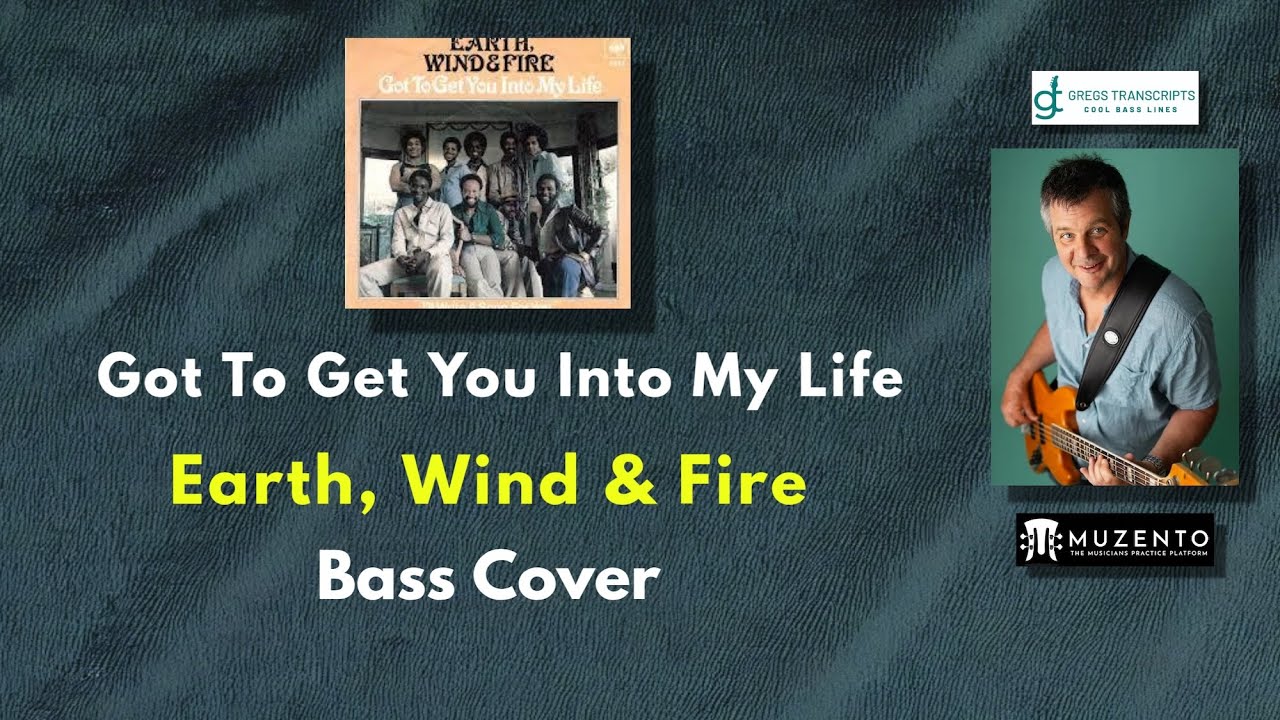 Got To Get You Into My Life - Earth, Wind & Fire - Bass Cover - Request