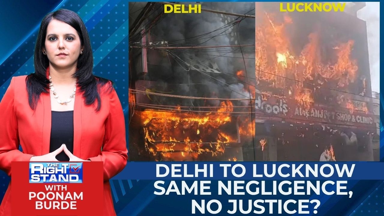 Delhi to Lucknow: Repeated Negligence in Fire Incidents, No Justice For Victims | The Right Stand