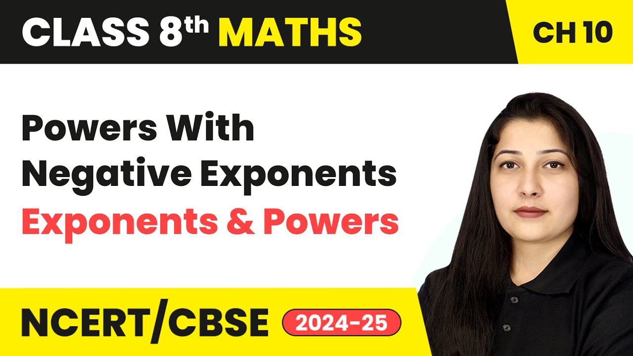 Powers With Negative Exponents - Exponents and Powers | Class 8 Maths Chapter 10 | CBSE 2024-25