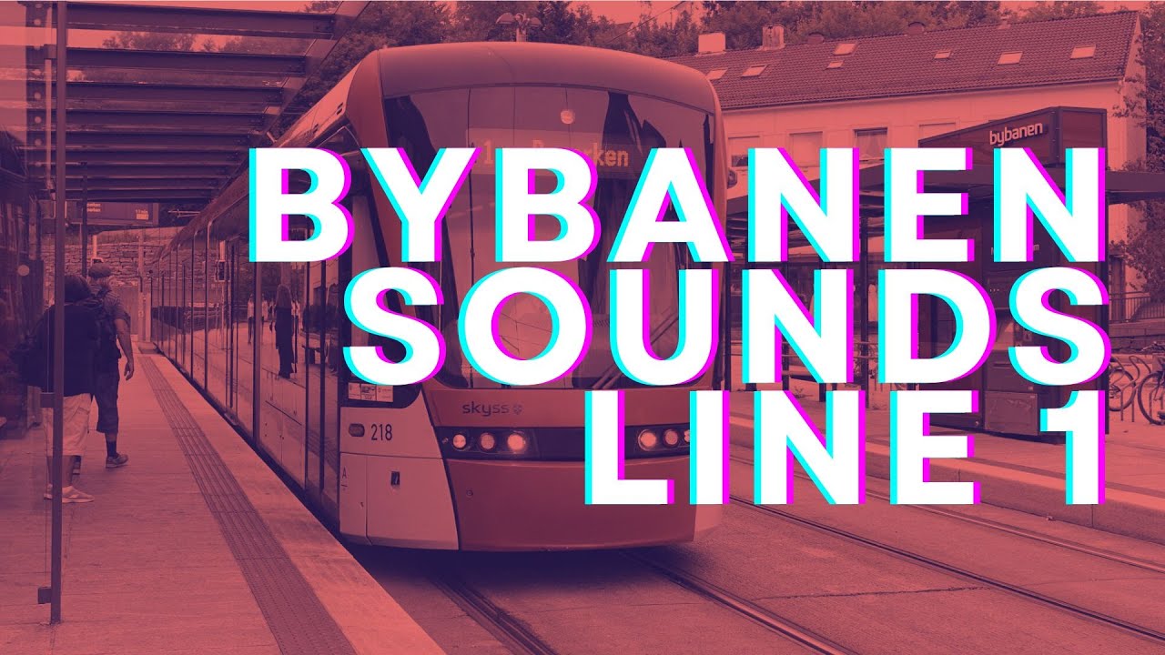 Bergen Bybanen Sounds (Line 1)