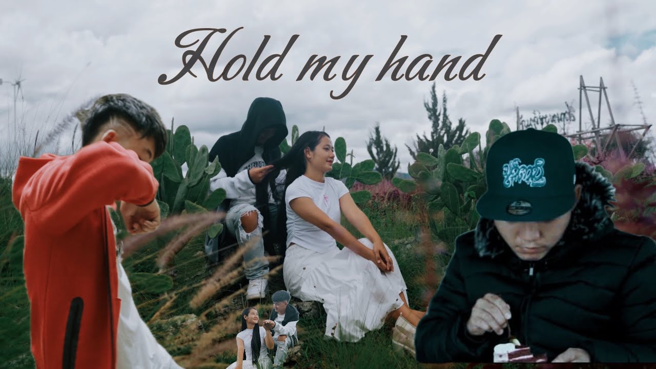 Chay Plo X San San Poe -Hold My Hand- Official (MV)