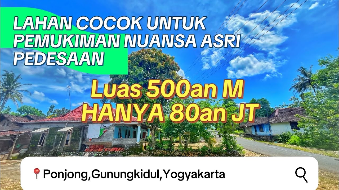 TANAH PEKARANGAN MURAH DAN STRATEGIS DI PONJONG GUNUNGKIDUL LUAS 500m HANYA 80an JT