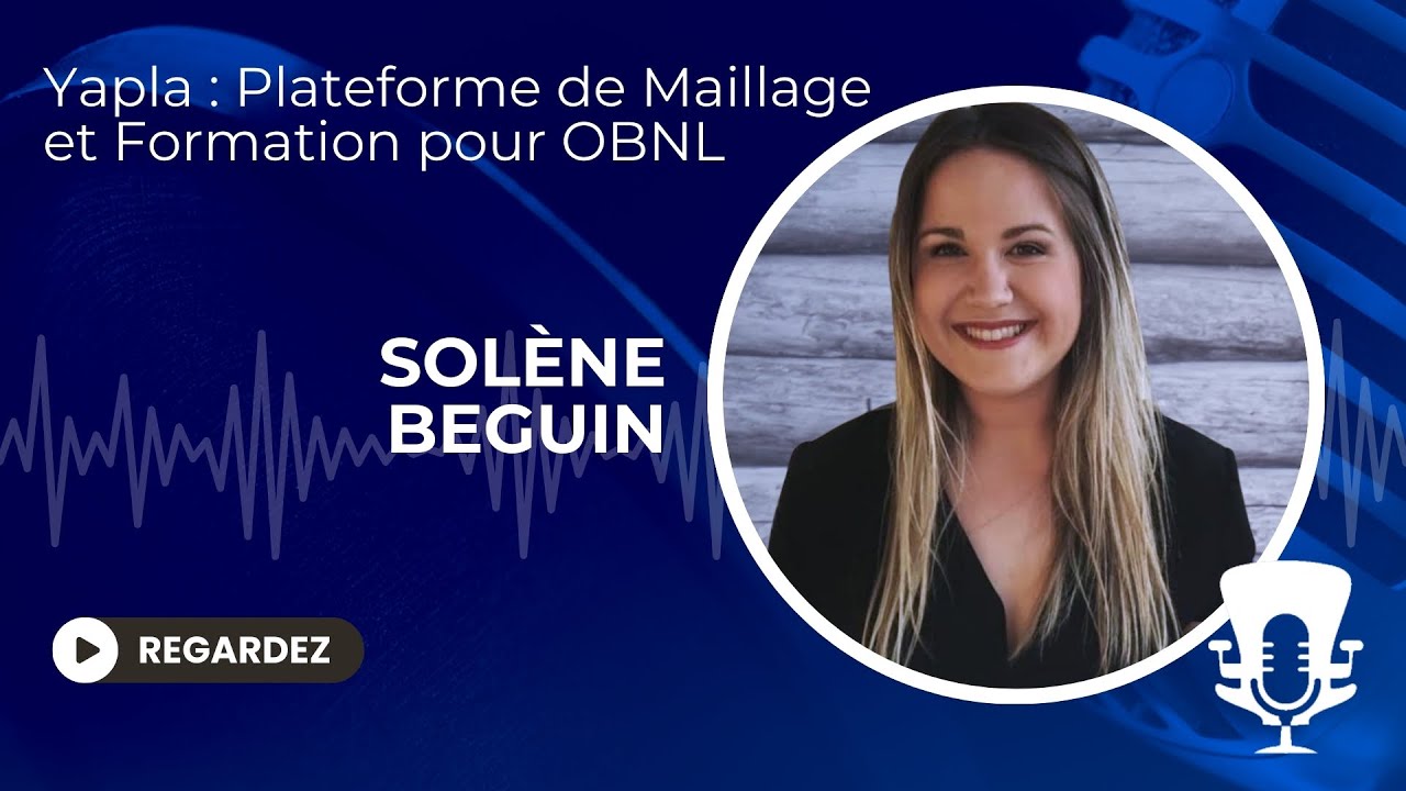 Transformation numérique et potentiel collectif : plongée au cœur de l’écosystème Yapla - Ep.194