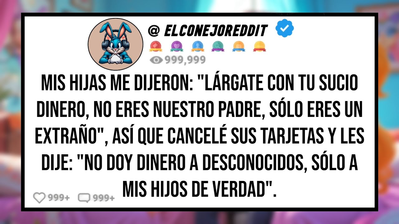 Mis HIJAS me Dijeron: 