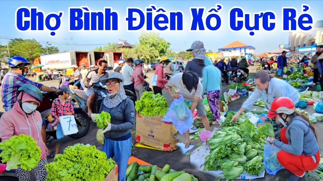 Chợ Bình Điền nông sản xổ cực rẻ sáng nay