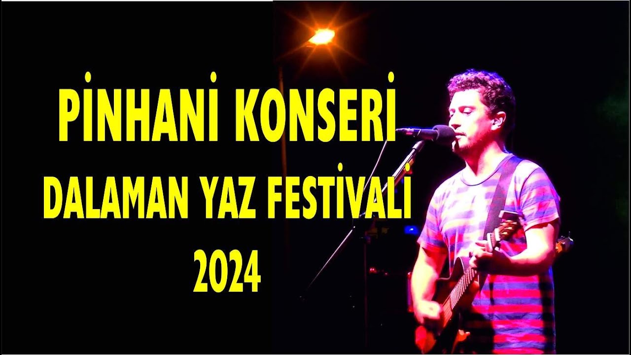 PİNHANİ KONSERİ-DALAMAN YAZ FESTİVALİ-2024