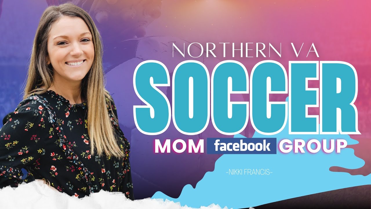 Northern Virginia Soccer Moms: How Nikki Francis Builds Community for Soccer Families!