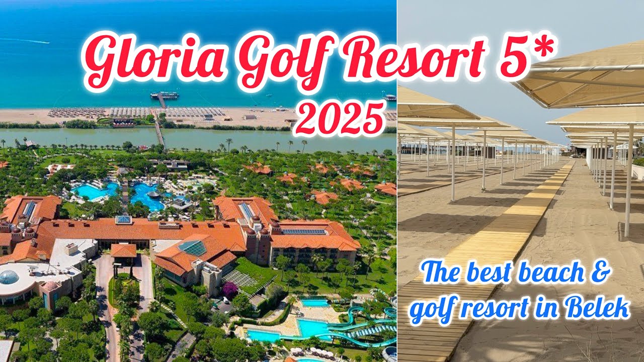 Gloria Golf Resort 5* 2025 / Belek Antalya Turkey 🇹🇷