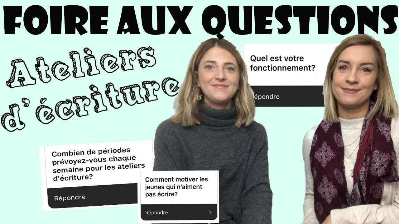 Foire aux questions : les ateliers d'écriture
