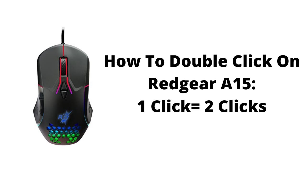 Redgear A15 Double Click Tutorial I 1 Click = 2 Clicks