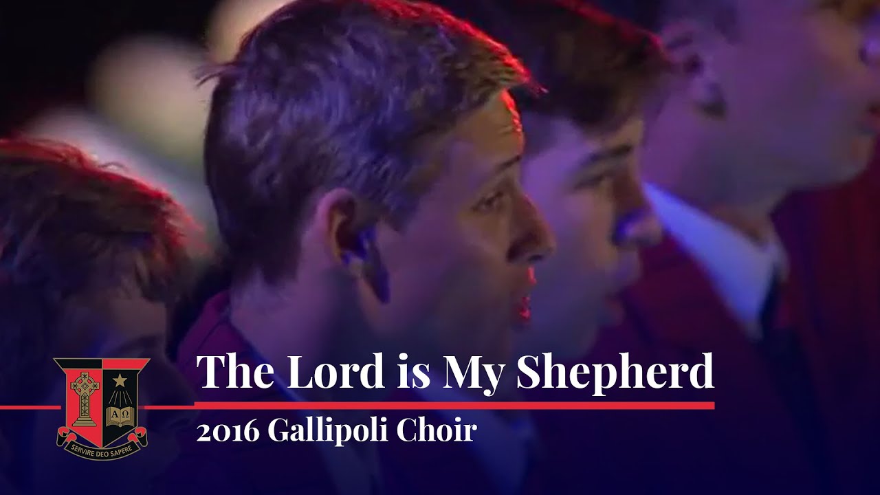 The Lord is My Shepherd | Gallipoli Choir 2016