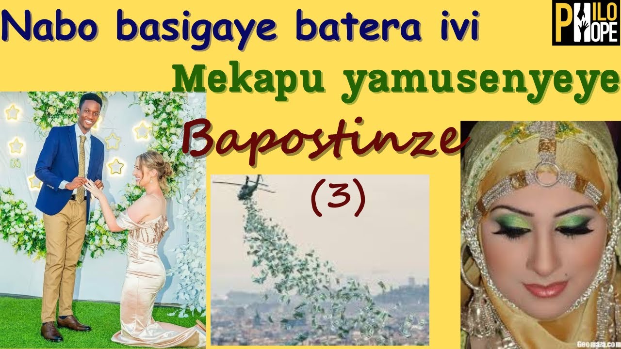 BAPOSTINZE (3): YABANYANYAGIJEHO AMADOLARI / MAKIYAJE YARAMUSENYEYE/NABO BASIGAYE BATERA IVI 💖❤️&zwj;🩹