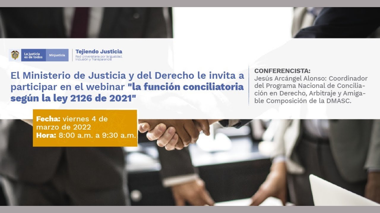 Webinar: La función conciliatoria según la ley 2126 de 2021